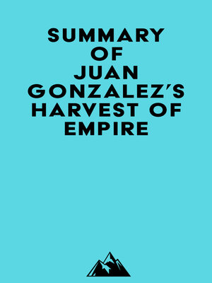 cover image of Summary of Juan Gonzalez's Harvest of Empire